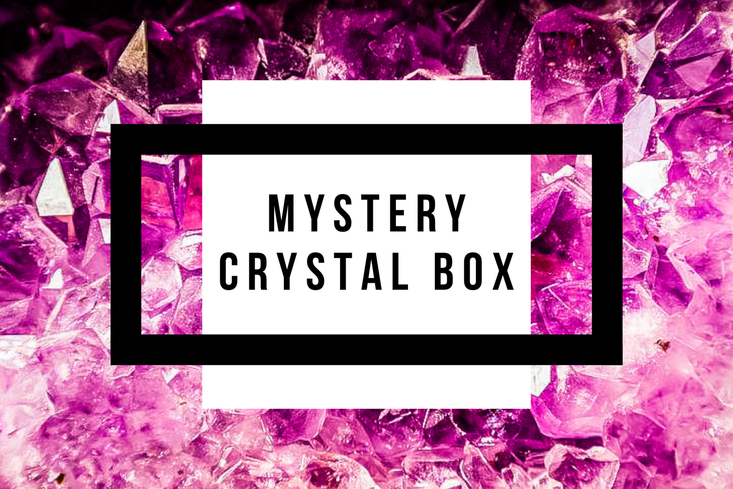 Mystery Crystal Box